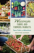 Farms and Farmers Markets - Wisconsin Farms and Farmers Markets