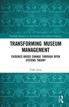 Routledge Research in the Creative and Cultural Industries - Transforming Museum Management