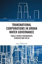 Earthscan Studies in Water Resource Management - Transnational Corporations in Urban Water Governance