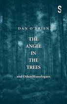 The Angel in the Trees and Other Monologues