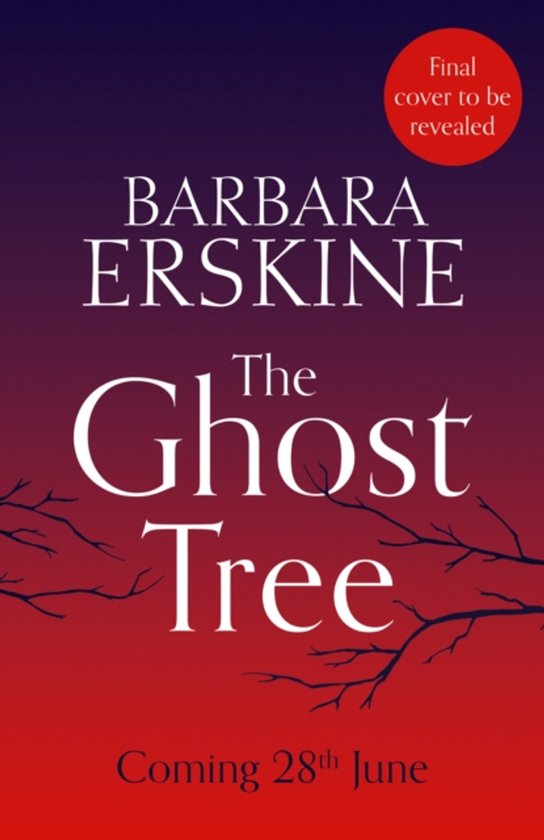 Boek The Ghost Tree van Barbara Erskine, rode en paarse achtergrond, met kale takken en tekst "Final cover to be revealed".