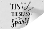 Muurdecoratie Kerst quote "Tis the season to sparkle" op een witte achtergrond - 180x120 cm - Tuinposter - Tuindoek - Buitenposter