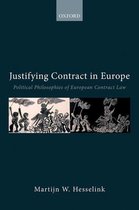 Collected Courses of the Academy of European Law - Justifying Contract in Europe