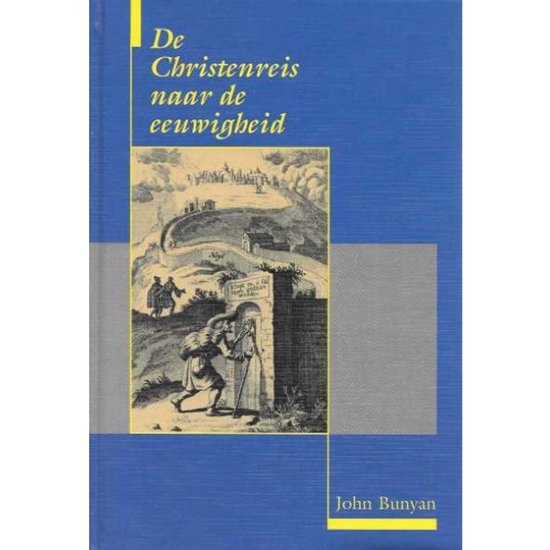 Boek "De Christenreis naar de eeuwigheid" van John Bunyan met een gravure van een reiziger bij een poort, op een blauwe achtergrond.
