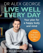 Dr Alex George - Live Well Every Day