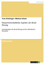 Finanzwirtschaftliche Aspekte des Road Pricing