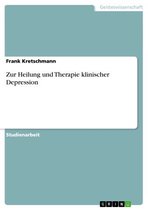 Zur Heilung und Therapie klinischer Depression