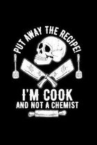 I'm cook not a chemist