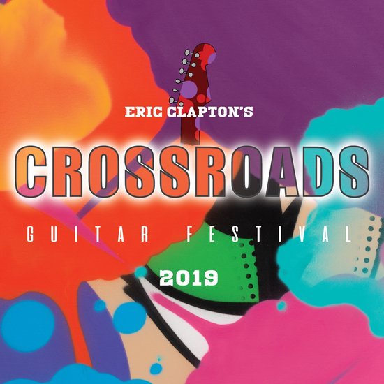 Eric Clapton’s Crossroads Guitar Festival 2019 (Blu-ray) - Eric Clapton