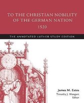 To the Christian Nobility of the German Nation, 1520