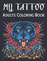 My Tattoo Adults Coloring Book