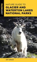 Nature Guides to National Parks Series - Nature Guide to Glacier and Waterton Lakes National Parks
