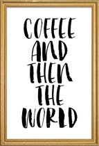 JUNIQE - Poster in houten lijst Coffee And Then The World -30x45 /Wit