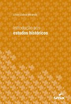 Série Universitária - Introdução aos estudos históricos