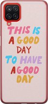 Samsung Galaxy A12 hoesje siliconen - This is a good day - Soft Case Telefoonhoesje - Tekst - Roze