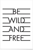 JUNIQE - Poster Be Wild & Free - White -40x60 /Kleurrijk