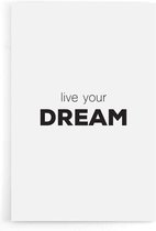 Walljar - Live Your Dream - Muurdecoratie - Poster