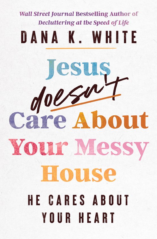 Jesus Doesn't Care About Your Messy House - cover
