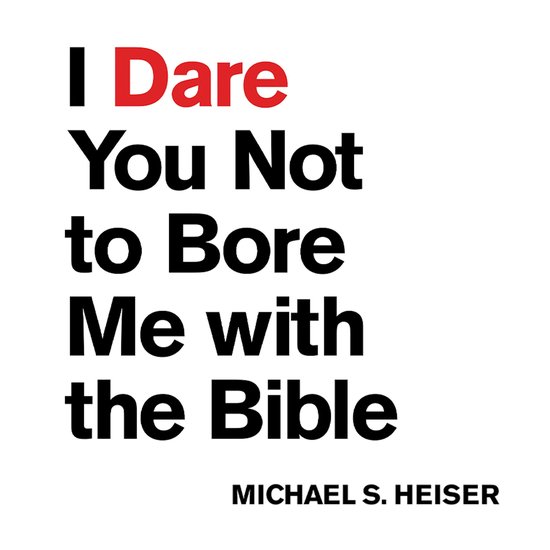 I Dare You Not to Bore Me with the Bible - cover