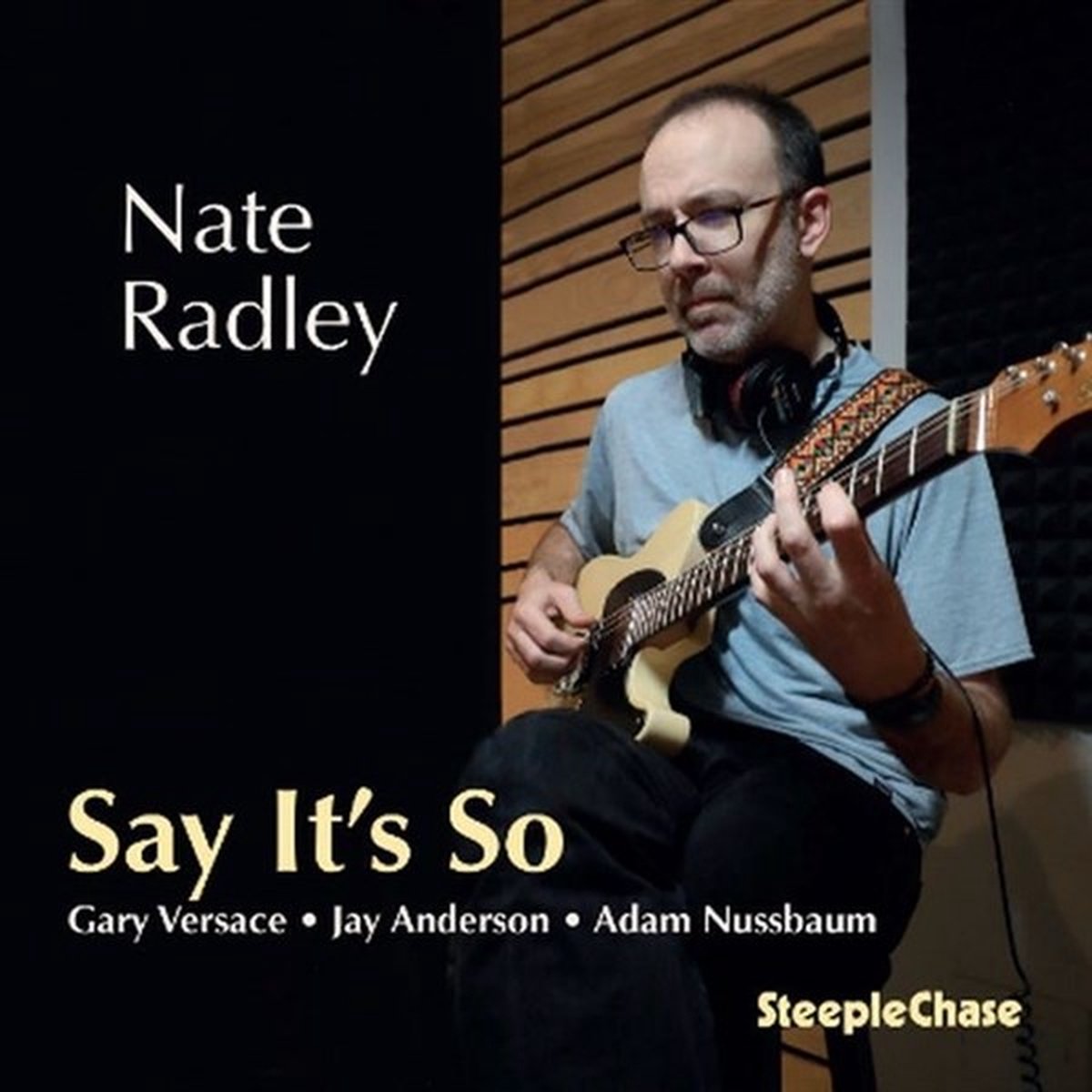 Nate Radley - Say It's So (CD)