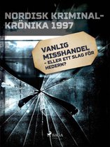 Nordisk kriminalkrönika 90-talet - Vanlig misshandel - eller ett slag för hedern?