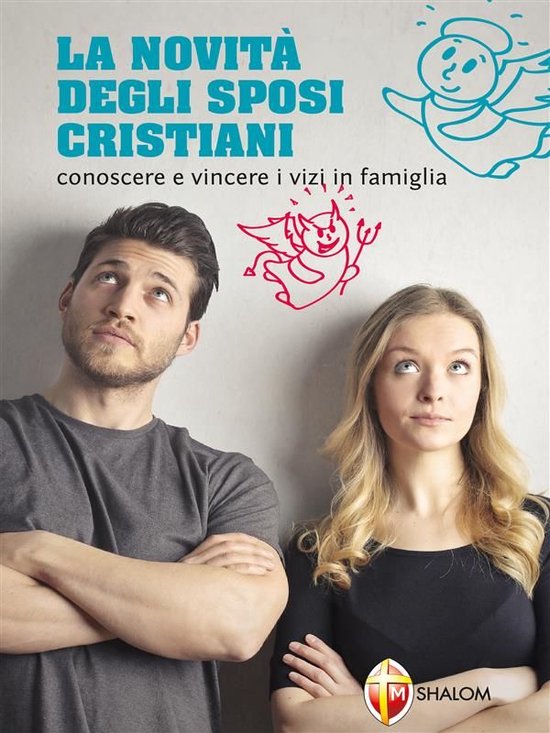 La novità degli sposi cristiani. Conoscere e vincere i vizi ... - cover