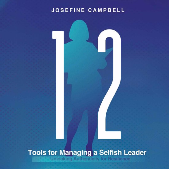 12 Tools for Managing a Selfish Leader - cover