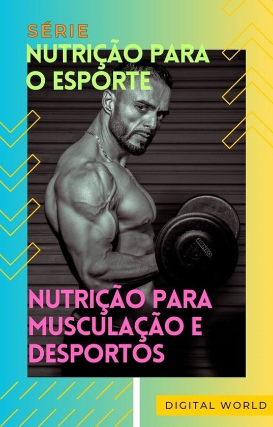 Nutrição para o Esporte 5 - Nutrição para Musculação e ... - cover