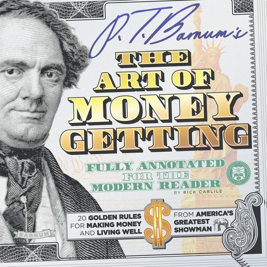 P.T. Barnum's The Art of Money Getting - Fully Annotated for ... - cover