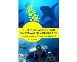 Duik in de wereld van Onderwater Videografie