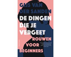 De dingen die je vergeet
