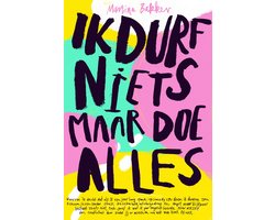 Ik durf niets maar doe alles