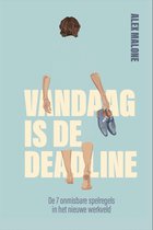 Boekomslag met de titel 'Vandaag is de deadline' en auteur Alex Malone, met een illustratie van een man die schoenen draagt.
