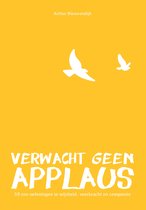 Verwacht geen applaus