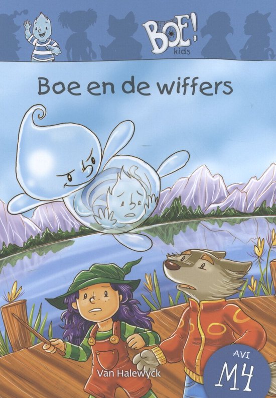 Boek 'Boe en de wiffers' met illustratie van een blauwe geest, een meisje met een groene hoed en een wolf. De geest lijkt angstig. Achtergrond is een meer met bergen.