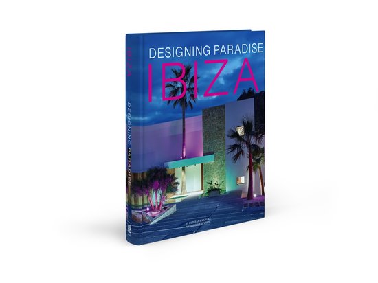 Ibiza. Designing Paradise - cover