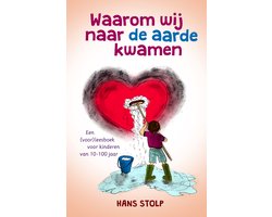 Waarom wij naar de aarde kwamen