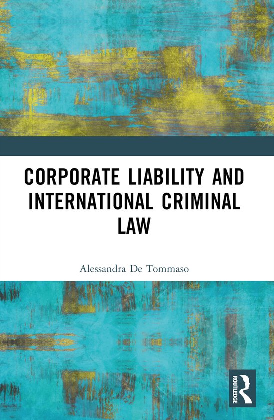 Corporate Liability and International Criminal Law - cover