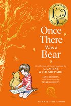 Winnie-the-Pooh – Classics 100th Anniversary- Winnie-the-Pooh: Once There Was a Bear