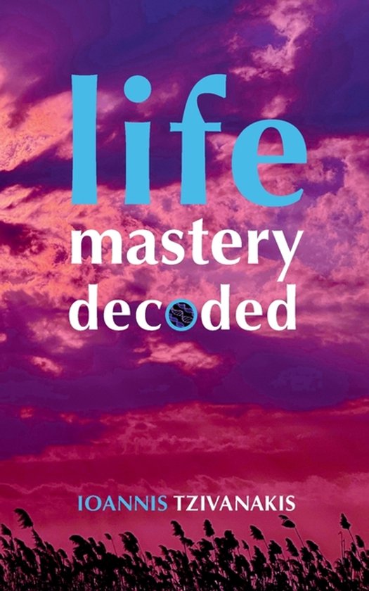Life Mastery Decoded - cover