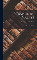 Trapped by Malays