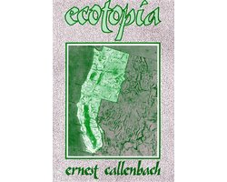 Ecotopia: The Notebooks And Reports Of William Weston