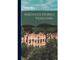 Aneddoti Storici Veneziani...