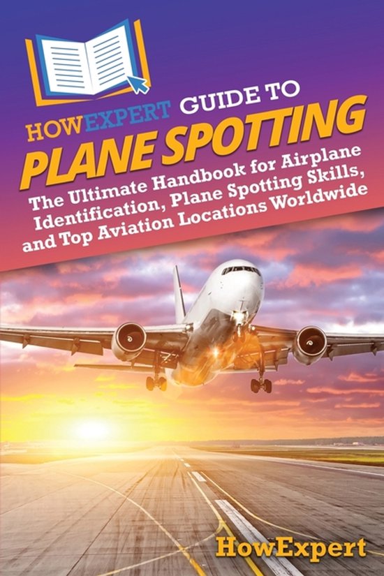 HowExpert Guide to Plane Spotting - cover