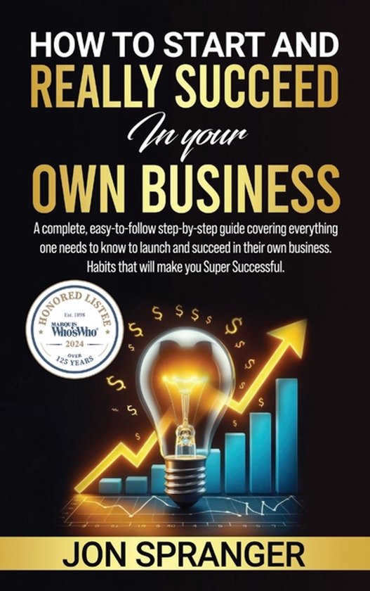 How to Start and Really Succeed in Your Own Business - cover