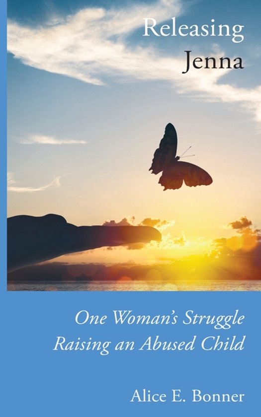 Releasing Jenna: One Woman's Struggle Raising an Abused Chil ... - cover
