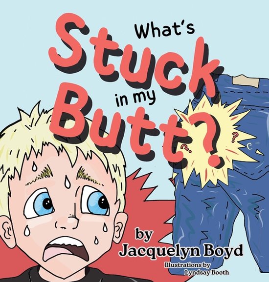 What's Stuck in my Butt? - cover