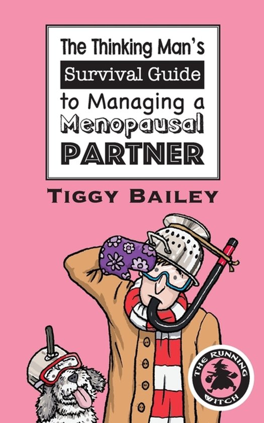 The Thinking Man's Survival Guide to Managing a Menopausal P ... - cover