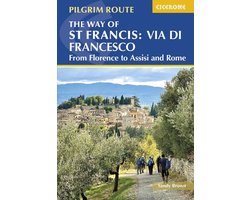 Cicerone The Way of St Francis: Via Di Francesco: From Florence to Assisi and Rome
