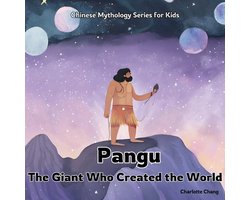 Chinese Mythology for Kids- Pangu